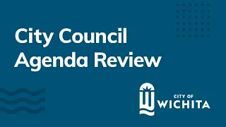 Wichita City Council Agenda Review March 1, 2024