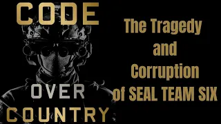 Code Over Country: The Tragedy and Corruption of SEAL Team Six | Matthew Cole | Ep. 136