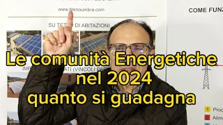Le Comunità Energetiche nel 2024. L' accesso agli incentivi Gse. Quanto si guadagna.