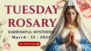 THE ROSARY TODAY 🌺 SORROWFUL  MYSTERIES 🌺 MARCH 12, 2024 HOLY ROSARY TUESDAY | PRAYER FOR GUIDANCE