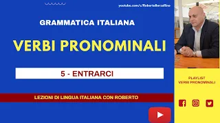 5 - I verbi pronominali - ENTRARCI. Spiegazione facile con esempi.