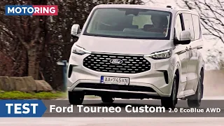 TEST | Ford Tourneo Custom 2.0 EcoBlue AWD | Dodávka, ktorá jazdí ako osobák | Motoring TA3