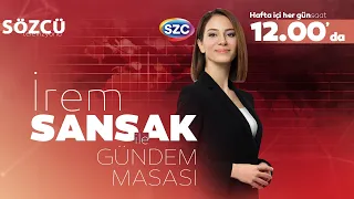 İrem Sansak ile Gündem Masası 11 Temmuz