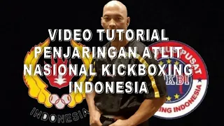 VIDEO TUTORIAL PENJARINGAN ATLIT PELATNAS KICKBOXING 2021