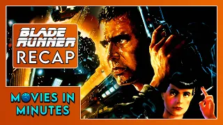 Blade Runner in Minutes | Recap