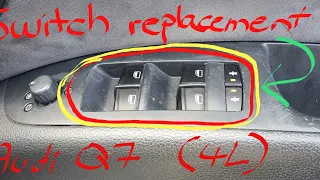 Audi Q7 Window Switch Replacement