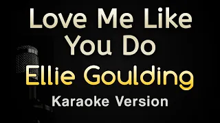 Love Me Like You Do - Ellie Goulding (Karaoke Songs With Lyrics - Original Key)