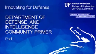 Department of Defense and Intelligence Community Primer Part 1