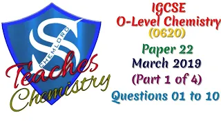 (IGCSE O-Level Chemistry) - 0620 - Paper 22 - March 2019 - (Part 1 of 4)