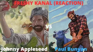 THE WORD PLAY IS EXTRA CRAZY!!!! Paul Bunyan vs Johnny Appleseed | @FreshyKanal | |Reaction|