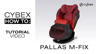 CYBEX Pallas M-Fix Car Seat Tutorial