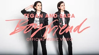 Tegan and Sara - Boyfriend [OFFICIAL MUSIC VIDEO]