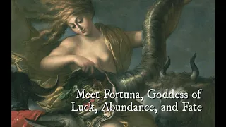 Meet Fortuna, Goddess of Luck, Abundance, and Fate