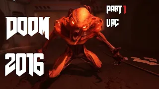 Прохождение Doom 2016 без комментариев + ВСЕ СЕКРЕТЫ! №1 (ОАК)