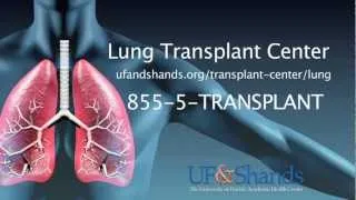 UF&Shands Lung Transplant Patient Journey Part 2