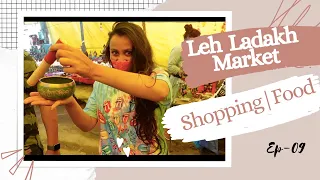 🛍 LEH MARKET | What Should I Buy In LEH Market ??? |FOOD| LEH LADAKH VLOGS Ep -9 @Sonali Sisodiya