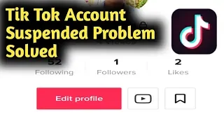 Tik Tok Account Suspended Problem Solved