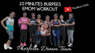 10 minutes EMOM BURPEES WORKOUT with The Pherform Dream Team - faithness babe -