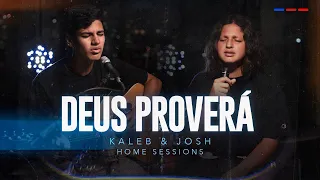 Deus Proverá - Kaleb e Josh [Home Sessions] Gabriela Gomes