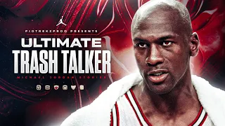 Michael Jordan STORIES that prove he's the BEST TRASH TALKER EVER