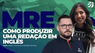 CONCURSO MRE: COMO PRODUZIR UMA REDAÇÃO EM INGLÊS (Heitor Ferreira e Natália Santos)