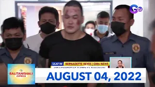 Balitanghali Express: August 4, 2022