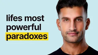 The Most Powerful Paradoxes of Life with Sahil Bloom