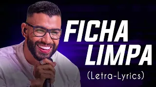 Gusttavo Lima - Ficha Limpa - Falando de Amor  ( Letra )