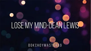 Lose my mind - Dean Lewis Karaoke/Instrumental