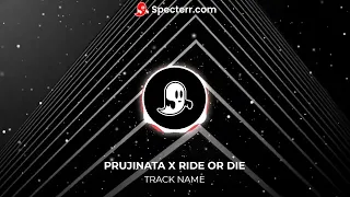 PRUJINATA X RIDE OR DIE