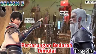 PERTARUNGAN BERDARAH DI MULAI. Wu Dong Qian kun # 331-332