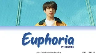 JUNGKOOK (BTS) – 'EUPHORIA' Color Coded Lyrics (Han/Rom/Eng)