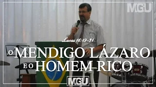 Mensagem: "O Mendigo Lázaro e o Homem Rico" (07 de Julho de 2013)