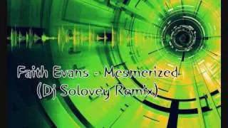 Faith Evans - Mesmerized Dj Solovey Remix by; RC.