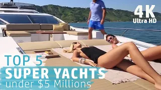 4K TOP 5 Super Yachts ⛵🌊under $5 Millions🤑