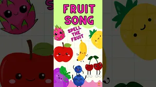 Fun Fruit Song for Babies | Fruit Names & Spelling #Shorts #NurseryRhymes #KidsLearning #BabySongs