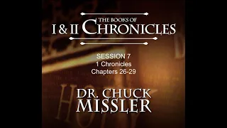 Chuck Missler - 1 Chronicles (Session 7) Chapters 26-29