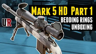 Leupold Mark 5 Part 1: Unboxing & Bedding Rings