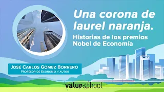 Historias de los premios Nobel de economía- Value School