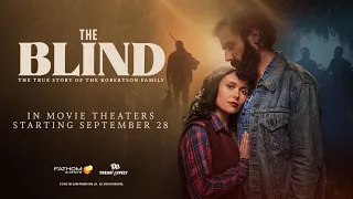 THE BLIND - The True Story of the Robertson Family - in Movie Theaters 9/28