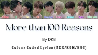More than 100 Reasons by DKB (다크비) | Colour Coded Lyrics (KOR/ROM/ENG)