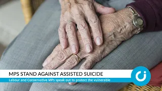 MPs stand against assisted suicide