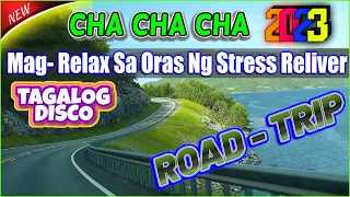 ( 2 hour ) RELAXING DISCO CHA-CHA ROADTRIP ( SPECIAL ) 2022 || NONSTOP CHA-CHA VIBES PRODUCTION