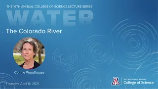 Water: The Colorado River - The 16th Annual College of Science Lecture Series (3/5)