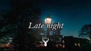 Late night | Chill Mix