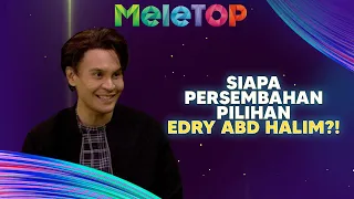 EKSKLUSIF! Persembahan Aepul Roza Pilihan Edry Abd Halim?! | MeleTOP | Nabil & Namie