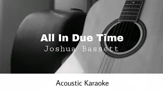 Joshua Bassett - All In Due Time (Acoustic Karaoke)