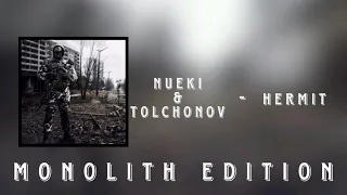 NUEKI & TOLCHONOV - HERMIT (MONOLITH EDITION)