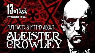 Episode 24 - Fun Facts and Myths About Aleister Crowley