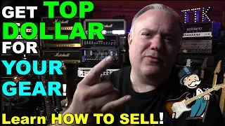 How to SELL YOUR GUITAR for MORE than it's Worth!  Secrets Revealed